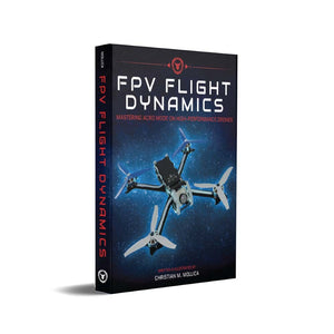 FPV Flight Dynamics - Mastering Acro on High-Performance Drones (Paperback Book)
